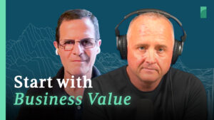 Start with Business Value